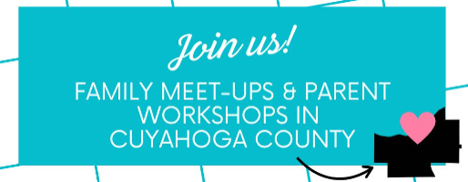 Family Meet-Ups & Parent Workshops in Cuyahoga County